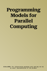 Programming Models for Parallel Computing