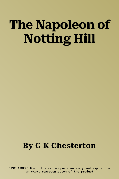 The Napoleon of Notting Hill