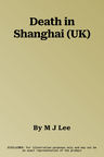 Death in Shanghai (UK)