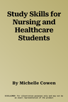 Study Skills for Nursing and Healthcare Students