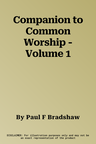 Companion to Common Worship - Volume 1