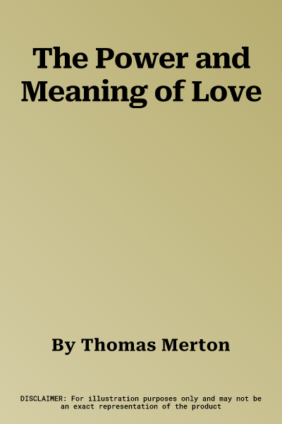 The Power and Meaning of Love