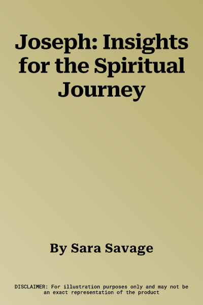 Joseph: Insights for the Spiritual Journey