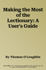 Making the Most of the Lectionary: A User's Guide