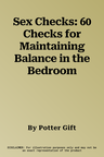 Sex Checks: 60 Checks for Maintaining Balance in the Bedroom