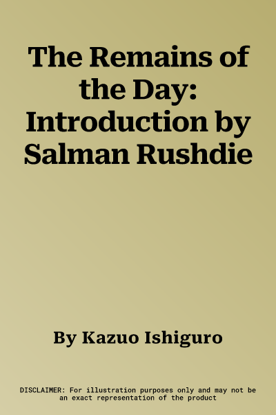 The Remains of the Day: Introduction by Salman Rushdie