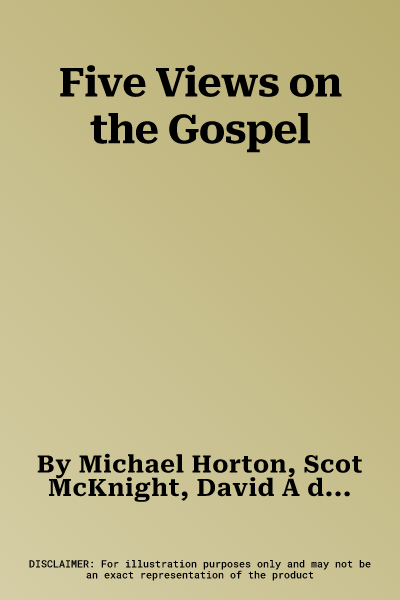 Five Views on the Gospel