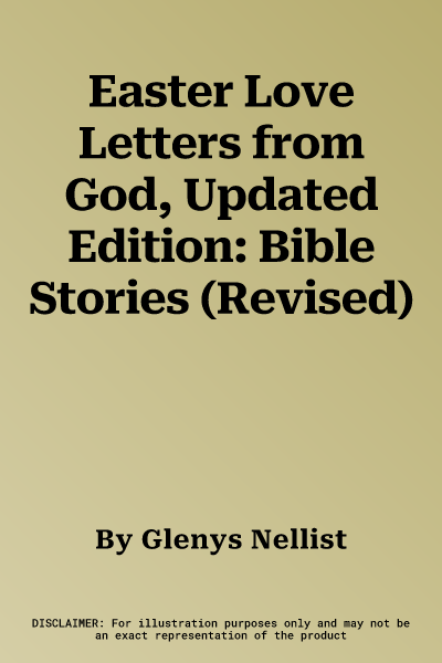 Easter Love Letters from God, Updated Edition: Bible Stories (Revised)