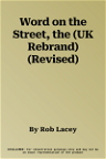 Word on the Street, the (UK Rebrand) (Revised)