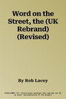 Word on the Street, the (UK Rebrand) (Revised)