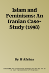 Islam and Feminisms: An Iranian Case-Study (1998)