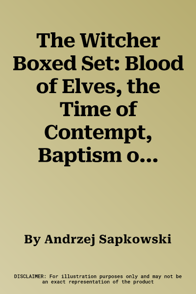 The Witcher Boxed Set: Blood of Elves, the Time of Contempt, Baptism of Fire