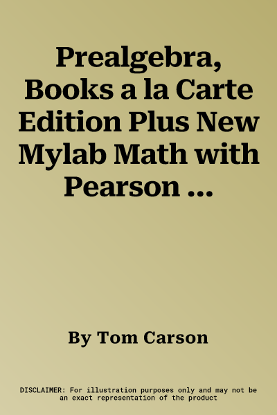 Prealgebra, Books a la Carte Edition Plus New Mylab Math with Pearson Etext -- Access Card Package [With Access Code]