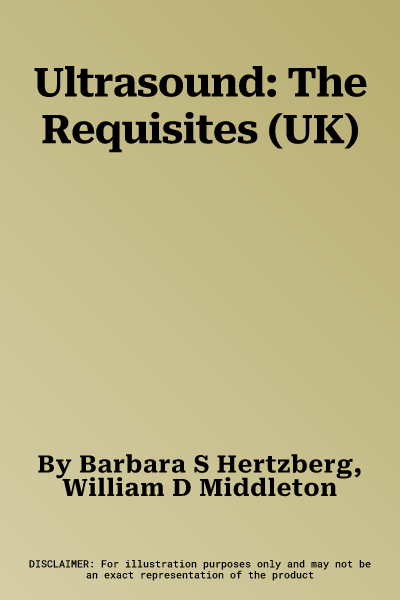 Ultrasound: The Requisites (UK)