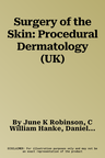 Surgery of the Skin: Procedural Dermatology (UK)