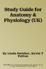 Study Guide for Anatomy & Physiology (UK)