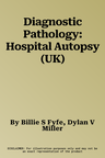 Diagnostic Pathology: Hospital Autopsy (UK)