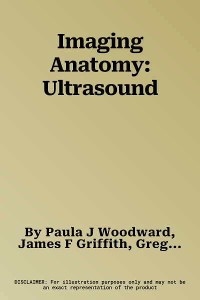 Imaging Anatomy: Ultrasound