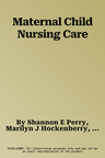 Maternal Child Nursing Care