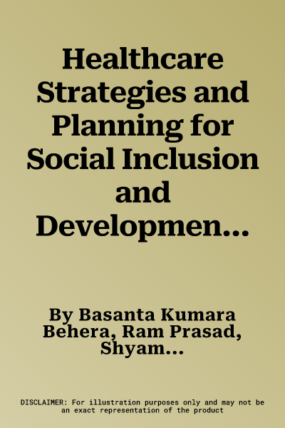 Healthcare Strategies and Planning for Social Inclusion and Development: Volume 2: Social, Economic, and Health Disparities of Rural Women