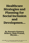 Healthcare Strategies and Planning for Social Inclusion and Development: Volume 2: Social, Economic, and Health Disparities of Rural Women