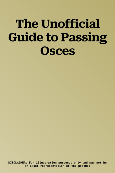 The Unofficial Guide to Passing Osces