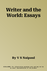 Writer and the World: Essays