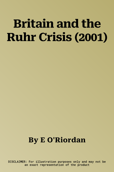 Britain and the Ruhr Crisis (2001)