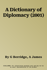 A Dictionary of Diplomacy (2001)