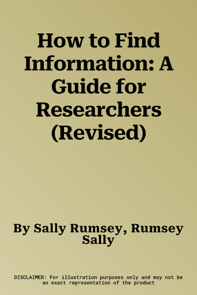 How to Find Information: A Guide for Researchers (Revised)