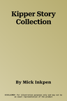 Kipper Story Collection