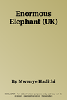 Enormous Elephant (UK)