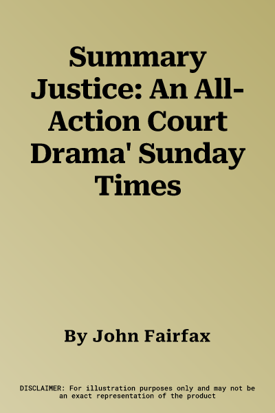 Summary Justice: An All-Action Court Drama' Sunday Times