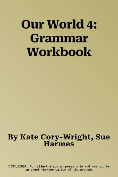 Our World 4: Grammar Workbook