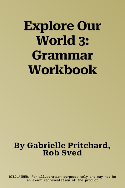 Explore Our World 3: Grammar Workbook