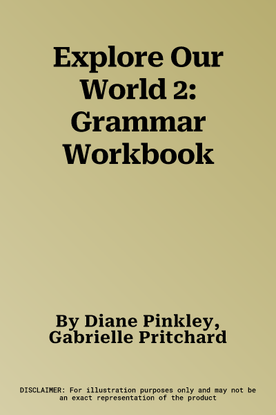 Explore Our World 2: Grammar Workbook