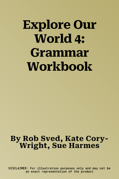 Explore Our World 4: Grammar Workbook