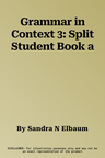 Grammar in Context 3: Split Student Book a