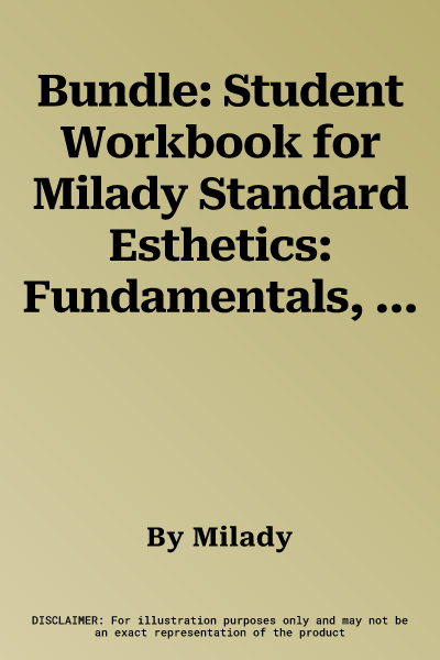 Bundle: Student Workbook for Milady Standard Esthetics: Fundamentals, 12th + Student Workbook for Milady Standard Foundations