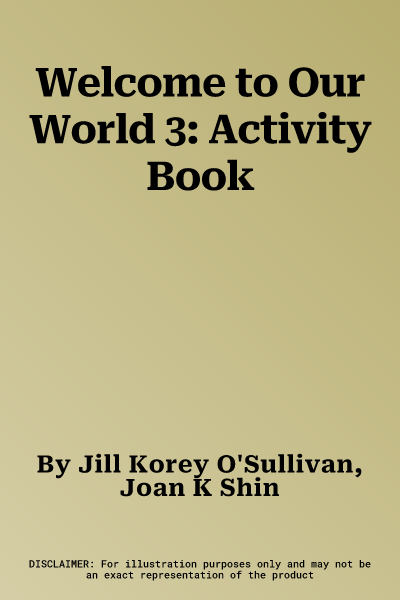 Welcome to Our World 3: Activity Book