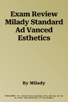 Exam Review Milady Standard Ad Vanced Esthetics