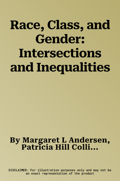 Race, Class, and Gender: Intersections and Inequalities