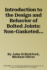 Introduction to the Design and Behavior of Bolted Joints: Non-Gasketed Joints