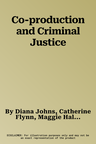 Co-production and Criminal Justice