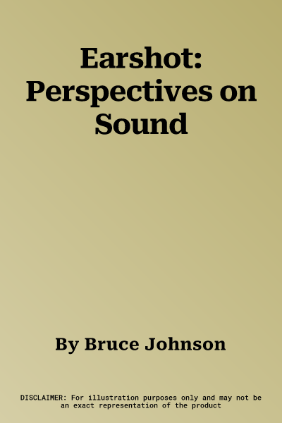 Earshot: Perspectives on Sound