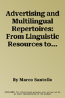 Advertising and Multilingual Repertoires: From Linguistic Resources to Patterns of Response