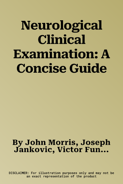 Neurological Clinical Examination: A Concise Guide