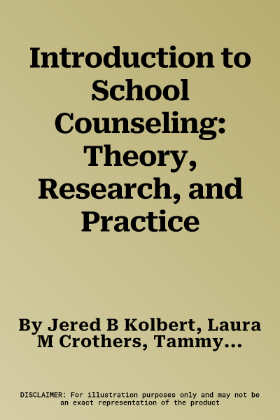 Introduction to School Counseling: Theory, Research, and Practice