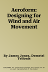 Aeroform: Designing for Wind and Air Movement