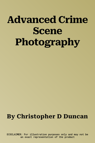 Advanced Crime Scene Photography